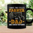 Mens I Have Two Titles Farmer Dad Fathers Day Tractor Farmer Gift V3 Coffee Mug Gifts ideas