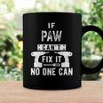 Mens If Paw Cant Fix It No One Can Grandpa Coffee Mug Gifts ideas