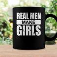 Mens Real Men Make Girls - Family Newborn Paternity Girl Daddy Coffee Mug Gifts ideas