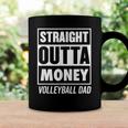 Mens Straight Outta Money Funny Volleyball Dad Coffee Mug Gifts ideas