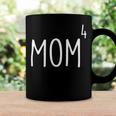 Mom4 Mom Of 4 Mother Of Four Kids Mama Mothers Day Coffee Mug Gifts ideas