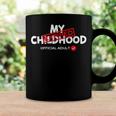 My Childhood Expired Official Adult Funny Birthday 189 Trending Shirt Coffee Mug Gifts ideas