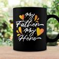 My Father My Hero Fathers Day 2022 Gift Idea Coffee Mug Gifts ideas