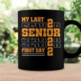 My Last First Day Class Of 2022 Senior Back To School V3 Coffee Mug Gifts ideas