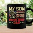 My Son Is Soldier Proud Military Dad 710 Shirt Coffee Mug Gifts ideas
