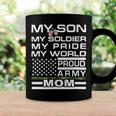 My Son My Soldier Hero Proud Army Mom 698 Shirt Coffee Mug Gifts ideas