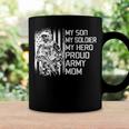 My Son My Soldier Hero Proud Army Mom 701 Shirt Coffee Mug Gifts ideas