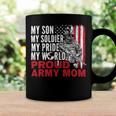 My Son My Soldier My Pride My World 694 Shirt Coffee Mug Gifts ideas