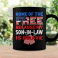 My Soninlaw Is Brave Home Of The Free 687 Shirt Coffee Mug Gifts ideas