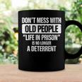 Old People Gag Gifts Dont Mess With Old People Prison Coffee Mug Gifts ideas