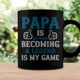 Papa Is My Name Becoming A Legend Is My Game Papa T-Shirt Fathers Day Gift Coffee Mug Gifts ideas