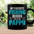 Pappy Grandpa Fishing Gift My Favorite Fishing Buddy Calls Me Pappy Coffee Mug Gifts ideas