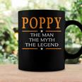 Poppy Grandpa Gift Poppy The Man The Myth The Legend Coffee Mug Gifts ideas