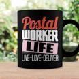 Postal Worker Life - Mailman Mailwoman Postman Mail Carrier Coffee Mug Gifts ideas