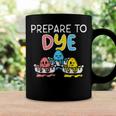 Prepare To Dye Coffee Mug Gifts ideas