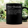 Pro Choice Definition Feminist Womens Rights My Choice Coffee Mug Gifts ideas
