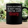 Red Gaslighting Is Not Real Youre Just Crazy Funny Vintage Coffee Mug Gifts ideas