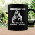 Republican Jesus Guns For All But No Healthcare I’M Pro-Life Coffee Mug Gifts ideas