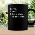 Sorry I Cant I Have Plans In The Barn - Sarcasm Sarcastic Coffee Mug Gifts ideas