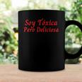 Soy Toxica Pero Deliciosa Para Mujer Latina Coffee Mug Gifts ideas