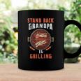 Stand Back Grandpa Is Grilling Funny Grilling Master Fathers Day Coffee Mug Gifts ideas