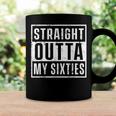 Straight Outta My Sixties Birthday Funny 70Th Anniversary Coffee Mug Gifts ideas