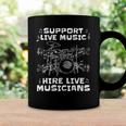 Support Live Music Hire Live Musicians Drummer Gift Coffee Mug Gifts ideas