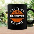 Thats My Daughter Out There Funny Basketball Basketballer Coffee Mug Gifts ideas