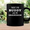 Theres No Buddy Like My Grandson Matching Grandpa Coffee Mug Gifts ideas