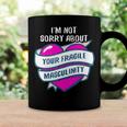 Too Clumsy To Be Around Fragile Masculinity 215 Shirt Coffee Mug Gifts ideas