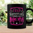 Trap Shooting Mom Trap Shooting Funny Coffee Mug Gifts ideas