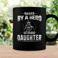 Veteran Veterans Day Raised By A Hero Veterans Daughter For Women Proud Child Of Usa Solider Army Navy Soldier Army Military Coffee Mug Gifts ideas