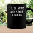Vintage Funny Sarcastic I Like Music And Maybe 3 People Coffee Mug Gifts ideas