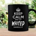 Whited Name Gift Keep Calm And Let Whited Handle It Coffee Mug Gifts ideas