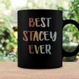 Womens Best Stacey Ever Retro Vintage First Name Gift Coffee Mug Gifts ideas
