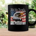 Womens Funny American Flag Bald Eagle We The People Are Pissed Off Coffee Mug Gifts ideas