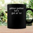 Womens Pitter Patter Lets Get At Er Coffee Mug Gifts ideas