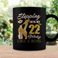 Womens Stepping Into My 22Nd Birthday Like A Boss 22 Yo Bday Gift Coffee Mug Gifts ideas