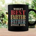 Worlds Best Farter Father Actually Both Happy Fathers Day Coffee Mug Gifts ideas