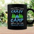 You Dont Have To Be Crazy To Camp Funny CampingShirt Coffee Mug Gifts ideas