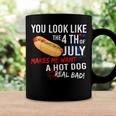 You Look Like 4Th Of July Makes Me Want A Hot Dogs Real Bad Coffee Mug Gifts ideas