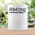 Adulting Is Hard Coffee Mug Gifts ideas