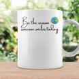 Be The Reason Someone Smiles Today Cute Happy Earth Coffee Mug Gifts ideas