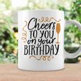 Cheers To You On Your Birthday Coffee Mug Gifts ideas