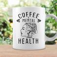 Coffee And Mental Health Coffee Mug Gifts ideas