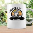 Coffee Makes Me Feel Less Murdery V2 Coffee Mug Gifts ideas