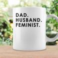 Dad Husband Feminist For Men Fathers Day Coffee Mug Gifts ideas