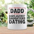 Dads Against Daughters Dating Coffee Mug Gifts ideas