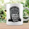 Die With Memories Not Dreams Coffee Mug Gifts ideas