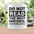 Do Not Read The Next Sentence You Little Rebel I Like You Funny Saying Coffee Mug Gifts ideas